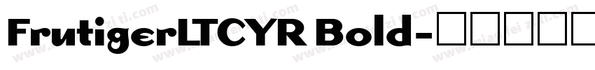 FrutigerLTCYR Bold字体转换